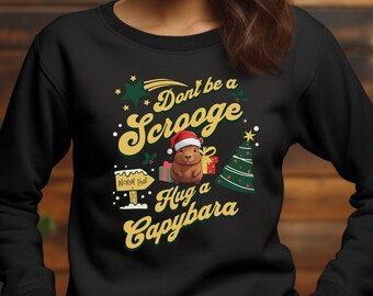 Capibara kerstsweater. Wees geen Dagobert. Knuffel een Capibara. Perfect voor al die Capibara-liefhebbers voor Kerstmis.