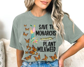 Sparen Sie die Monarchen Pflanzenmilchkräuter T-Shirt, Schmetterling Erhaltung T-Shirt, Naturliebhaber Geschenk, umweltfreundliche Kleidung, Komfort Farben Shirt