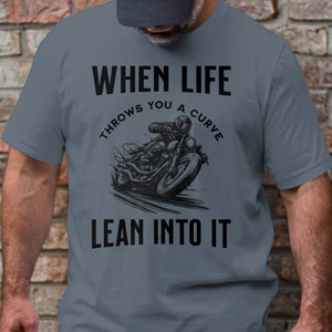 Biker T-shirt | Motorcycle Rider Gift | Lean Into It Inspirational Shirt | Motorbike Apparel | Motorcycle Enthusiast Tee. image 1