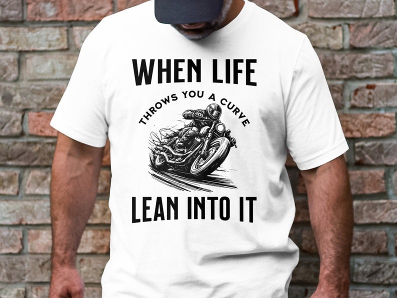 Biker T-shirt | Motorcycle Rider Gift | Lean Into It Inspirational Shirt | Motorbike Apparel | Motorcycle Enthusiast Tee. image 2