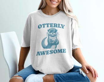 Funny Otterly Awesome T-Shirt, Cool Otter Graphic Tee, Unique Animal Shirt, Ocean Creature TShirt, Cute Otter Lovers Gift, Fun Otter Tee