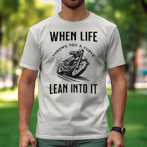 Biker T-shirt | Motorcycle Rider Gift | Lean Into It Inspirational Shirt | Motorbike Apparel | Motorcycle Enthusiast Tee. image 6