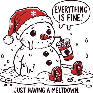 Everything is Fine, Just having a Meltdown Christmas design, Svg Graphic, cut files for Cricut, Svg, Png, Eps, Dxf, Pdf, JPG, AI formats
