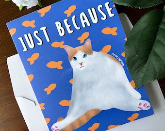 Cartão e envelope de felicitações para gatos Só porque • Cartão de felicitações divertido para gatos • Cartão de felicitações para gatos feito à mão • Cartão para amantes de animais de estimação