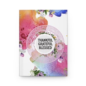Thankful Grateful Blessed Journal - Inspirational Daily Notebook, Motivational Journal for Women, Mindfulness Journal, Gift for Gratitude
