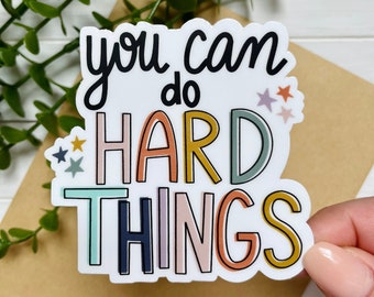 You Can Do Hard Things Sticker | Positive Quote Stickers | Teacher Laptop Stickers | Waterproof Teacher Stickers | Vinyl Sticker