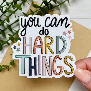 You Can Do Hard Things Sticker | Positive Quote Stickers | Teacher Laptop Stickers | Waterproof Teacher Stickers | Vinyl Sticker