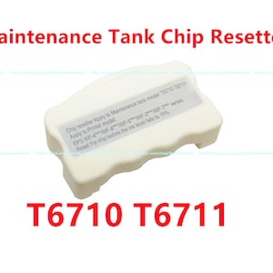 T6710 T6711 Maintenance Tank Chip Resetter for wf-7720 wf-7710 wf-7210 wf-7620 wf-7610 wf-7110 wf-4630 wf-4640 wp-4530 wp-4540 wf-3640 3540