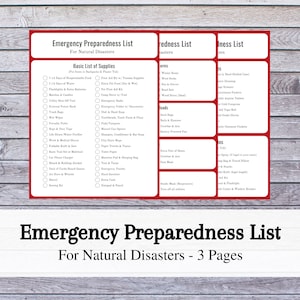 May include: A red and white checklist titled "Emergency Preparedness List for Natural Disasters - 3 Pages". The checklist is divided into three sections: "Basic List of Supplies", "Warm Weather Preparedness List", and "Cold Weather Preparedness List". Each section lists essential items to include in an emergency preparedness kit.