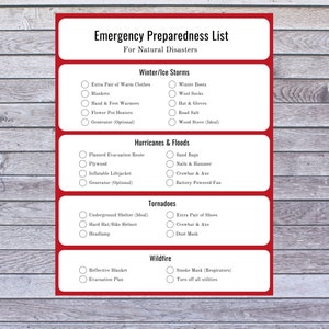 May include: A checklist with a red border and white text, titled "Emergency Preparedness List for Natural Disasters". The checklist is divided into four sections: Winter/Ice Storms, Hurricanes & Floods, Tornadoes, and Wildfire. Each section lists items to include in an emergency preparedness kit.