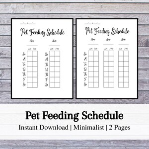 May include: Printable pet feeding schedule with two pages. The schedule has a space for the pet's name, AM and PM feeding times, and days of the week.