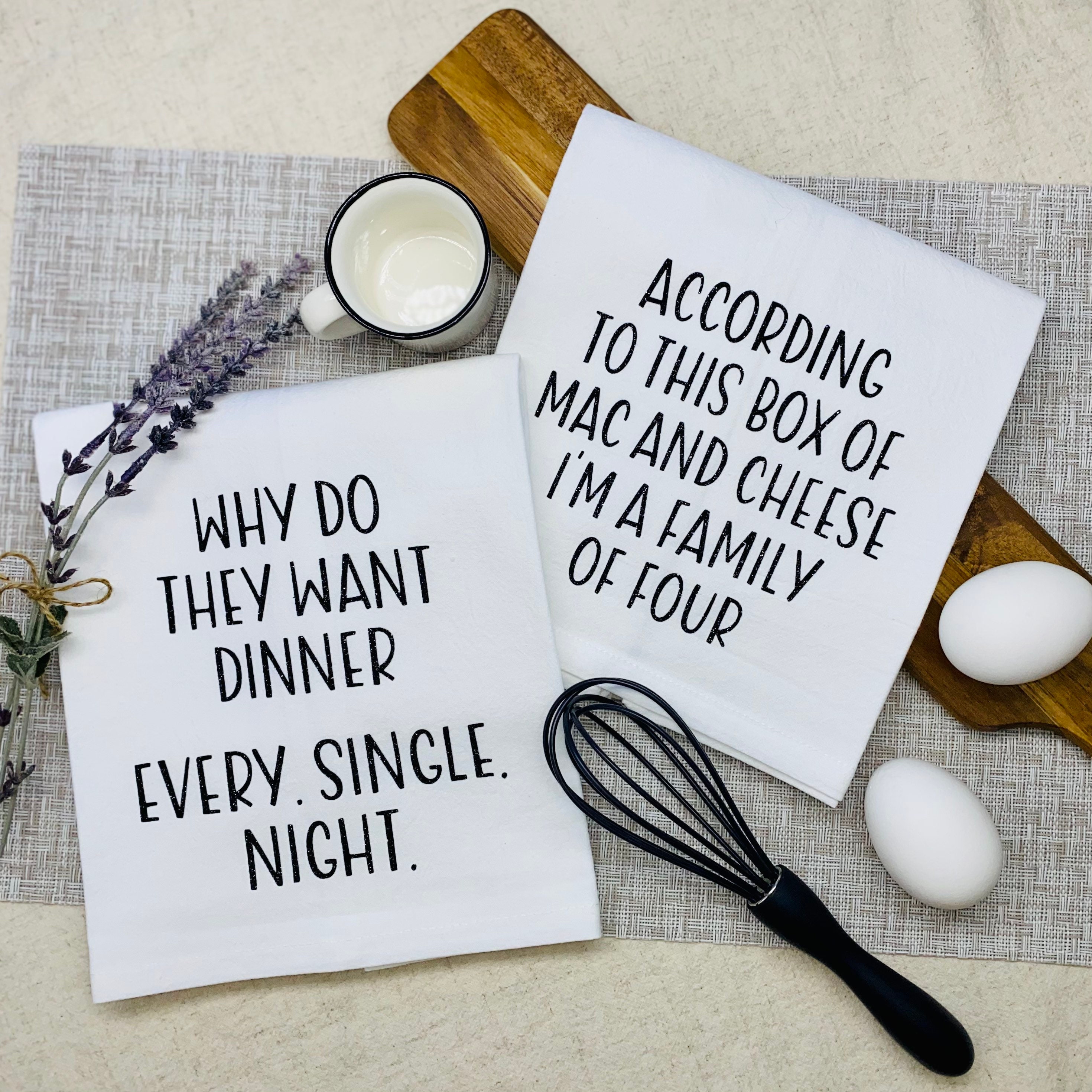 Why Do They Want Dinner Every Single Night Funny Farmhouse Flour Sack