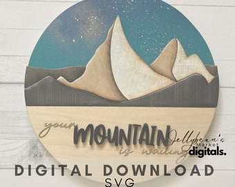 Digital Your Mountain Is waiting wood laser design file SVG for Glowforge