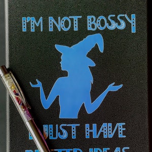 Funny Notebook / Sarcasm / I’m Not Bossy, I Just Have Better Ideas / Snarky Notebook / Witchy Notebook / Hardcover Journal / Customizable