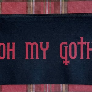 Oh My Goth Makeup Bag Organizer / Gothic Cosmetics Bag / Dark Side Travel Bag / Pencil Case / Gothic Gift