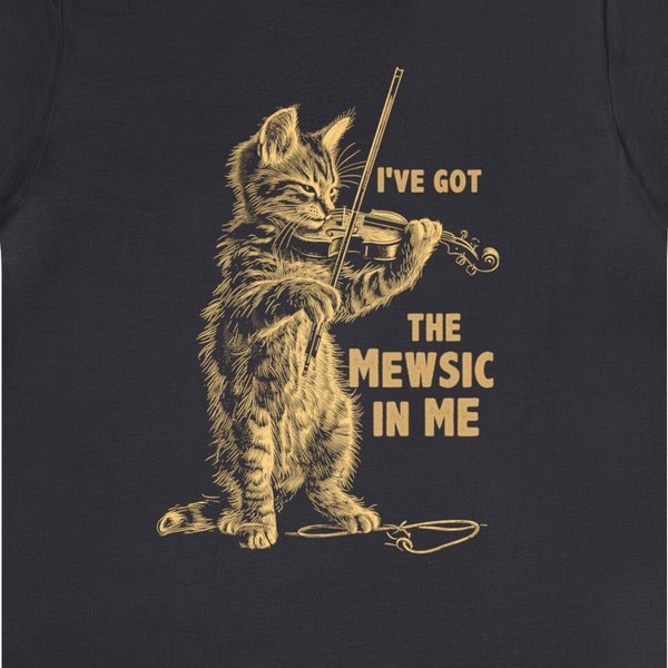 I've Got the Mewsic In Me T-Shirt - Violinist Cat, Fiddler Cat, cat music shirt, Cat Lover Gift, Violin Shirt - GT0186