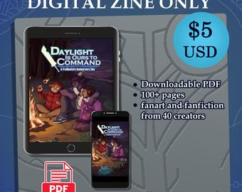 Op de afbeelding: Een digitaal zine getiteld Daylight Is Ours To Command, A Trollhunters Anniversary Zine, weergegeven op een tablet en smartphone. De cover toont drie personages bij een kampvuur. Bevat 100+ pagina's fanart en fanfiction van 40 makers.