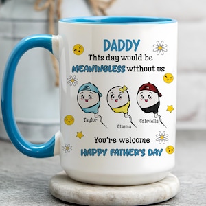 Lustige Geschenke für Papa, individuell Dieser Tag wäre ohne uns bedeutungslos Sie sind willkommen, glücklicher Vatertagsbecher, Geschenk für Papa von Sohn-Tochter