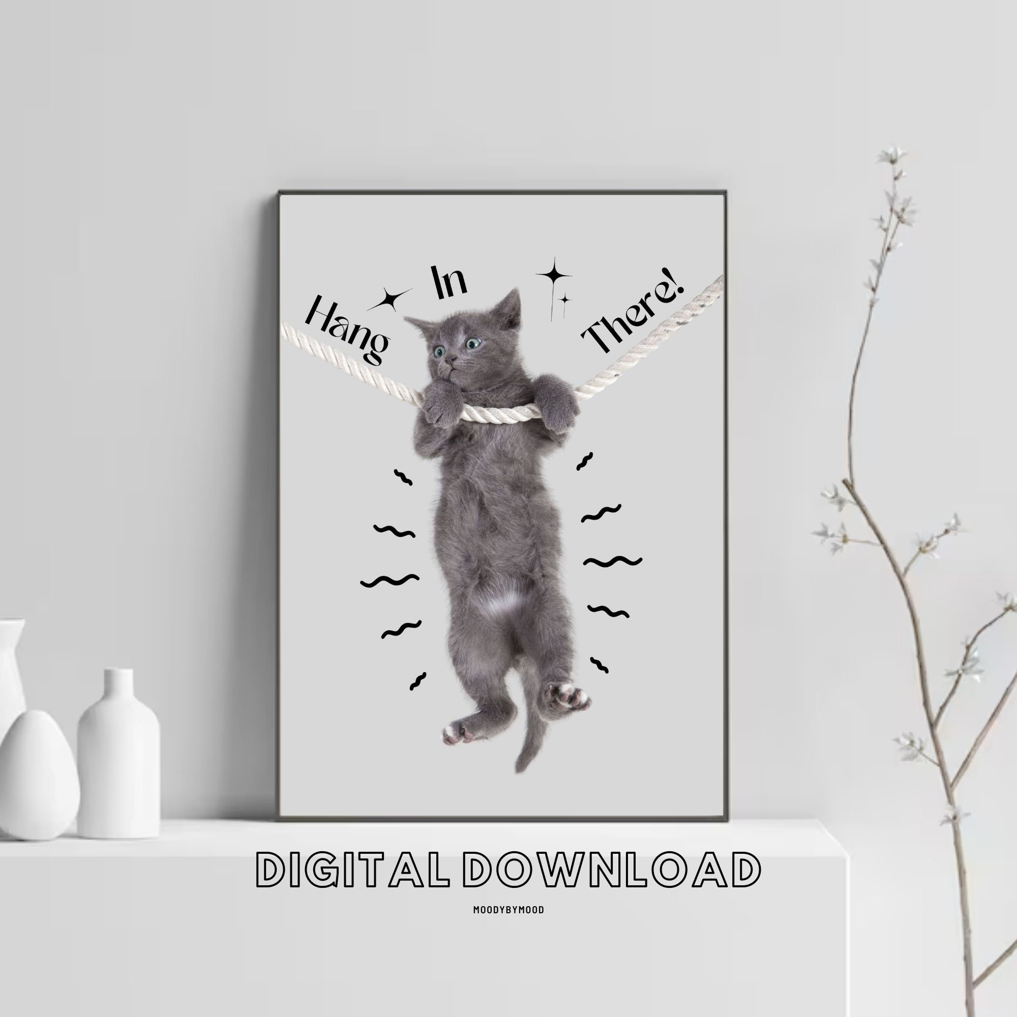 Hang in There Printable Poster, Little Kitten Hanging Wall Decor, Funny ...