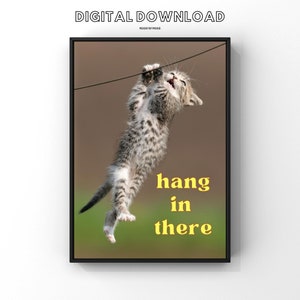 Hang in There Printable Poster, Little Kitten Hanging Wall Decor, Funny ...