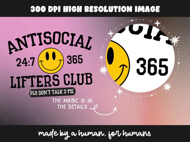 Puede incluir: Un dise&ntilde;o gr&aacute;fico con las palabras "ANTISOCIAL LIFTERS CLUB" y una carita sonriente amarilla. El texto incluye "24:7" y "365". Tambi&eacute;n est&aacute; presente la frase "PLS DON'T TALK 2 ME". La imagen tiene un fondo degradado y el texto dice "made by a human, for humans".