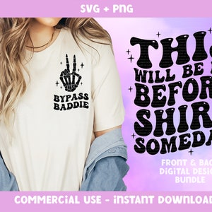 Bariatric Bypass Baddie Skeleton SVG Bundle, This Will Be My Before Shirt Someday PNG, surgery day svg, progress svg, front & back wavy text