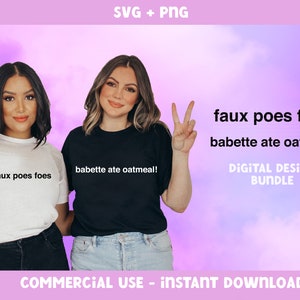 Babette Ate Oatmeal PNG | Funny Kirk’s Shirts Sublimation Design, Faux Poes Foes Quote, Quirky Kirk Gleason Digital Download for Stickers