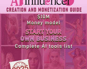 AI Influencer Guide for Business : Monetize Digital Content (2025 Edition) Digital File best for digital side hustle