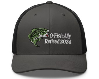 O-FISH-ALLY RETIRED 2024 Trucker Cap - Bass Fishing Hat for Him Her Men Women O'fishally - Retirement Party Gift Idea - Retiring Fisher
