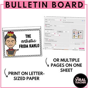 May include: A printable bulletin board featuring a black and white illustration of Frida Kahlo with the text "The artistic Frida Kahlo". The text "Print on letter-sized paper" and "Or multiple pages on one sheet" are also included. The image is from The Viral Teacher.