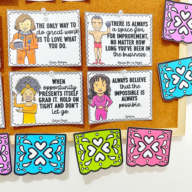 May include: A corkboard featuring inspirational quotes from notable figures such as Ellen Ochoa, Oscar De La Hoya, Celia Cruz, and Selena. The quotes are printed on white cards with colourful illustrations of the individuals. The corkboard is decorated with colourful paper cutouts.