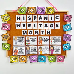 May include: A corkboard with the words "Hispanic Heritage Month" in white letters on a brown background.  There are colourful paper cutouts of flags with hearts around the words.  There are also 8 square cards with quotes and illustrations of Hispanic people.