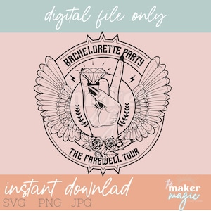 May include: Black and white illustration of a hand with a diamond ring, making a rock and roll hand gesture. The hand is surrounded by wings and a wreath of flowers. The text "Bachelorette Party The Farewell Tour" is written in a circle around the hand.