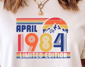 Camiseta del 40 cumpleaños, camiseta de 1984, regalo de cumpleaños para hombres y mujeres, cumpleaños de edición limitada, camiseta de cumpleaños para damas, 1984-abril