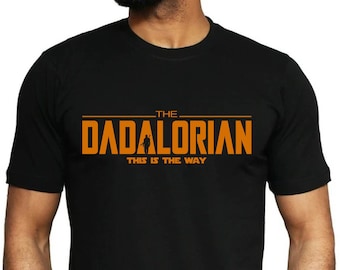 Fathers Day T Shirt THE DADALORIAN This Is The Way Men's Fun Gift Novelty Shirt