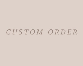 Custom Order