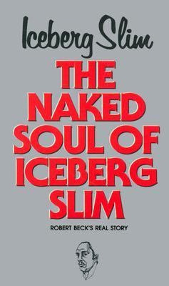 The naked soul of iceberg slim