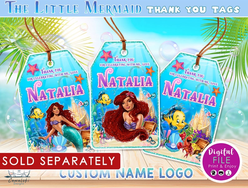 May include: Three Little Mermaid-themed thank you tags with the name "Natalia" in purple. Each tag features a different illustration of Ariel, Flounder, and other sea creatures. The tags have a blue background with the text "Thank you for celebrating with me, love."