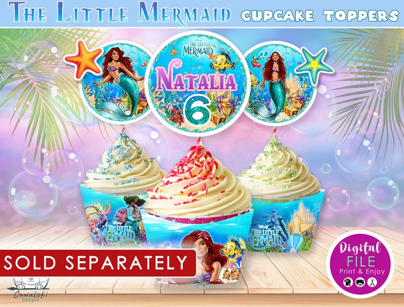 May include: Cupcakes with The Little Mermaid theme. The cupcakes have white frosting and colorful sprinkles. The cupcake wrappers feature Ariel and other characters. The image includes cupcake toppers with the text "Natalia 6". The text "Digital File Print & Enjoy" is also visible.