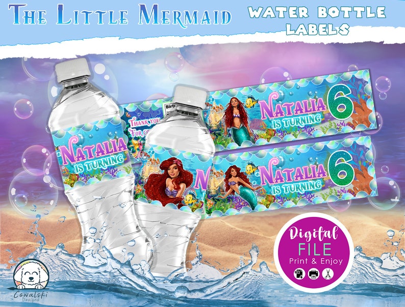 May include: Water bottle labels featuring a mermaid theme. The labels have the text "Natalia is Turning" and the number "6". The design includes illustrations of mermaids, fish, and underwater elements. The words "The Little Mermaid" and "Water Bottle Labels" are at the top.