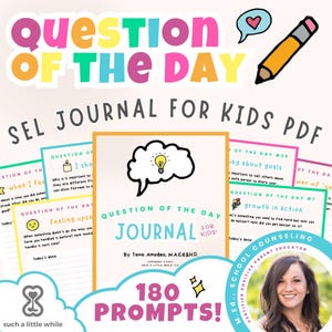 May include: A colorful graphic promoting a SEL journal for kids. The image features the text "Question of the Day" in bright colors, a journal cover with a lightbulb, and the phrase "180 Prompts!" The image also includes a pencil and a speech bubble.