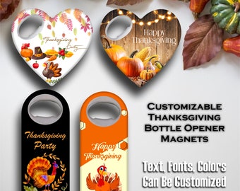 May include: Four Thanksgiving themed bottle opener magnets. Two are heart shaped with a rustic wood background and a pumpkin and corn design. One is black with a turkey and floral design. The last is orange with a turkey and honeycomb design. The text on the magnets reads "Happy Thanksgiving" and "Thanksgiving Party".
