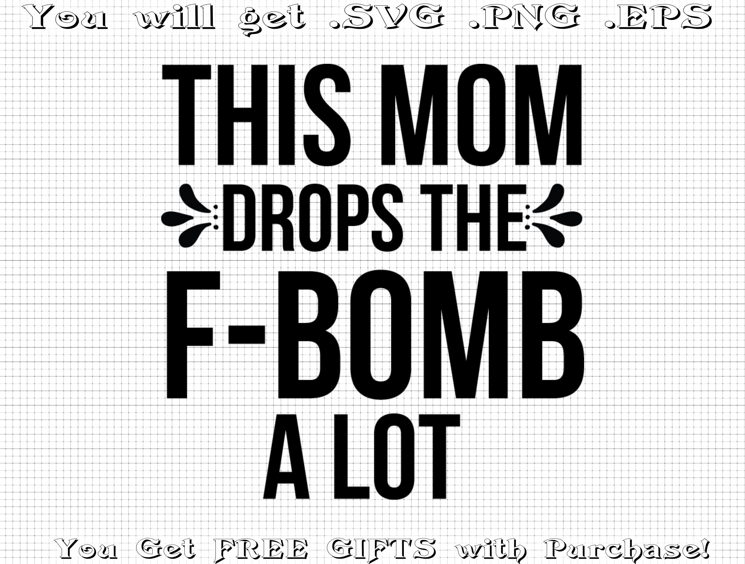 This Mom Drops the F-bomb a Lot Stickers Graphic by SVG Print
