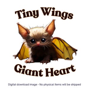May include: A digital illustration of a small, furry, brown creature with large dark eyes, pointed ears, and yellow bat-like wings. The text Tiny Wings is arched above the creature, and the text Giant Heart is arched below in brown letters.