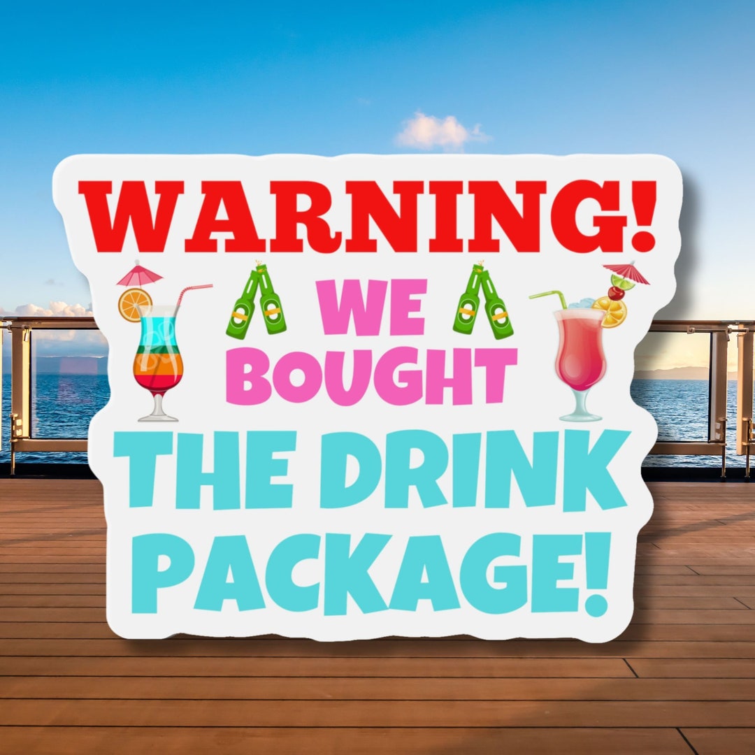 Warning We Bought the Drink Package Cruise Door Magnet - Funny Cabin ...