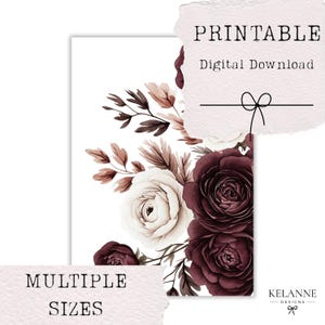 May include: A digital print available for download, showcasing watercolour flowers in burgundy, cream, and brown. The design features roses and other floral elements, with the text "PRINTABLE Digital Download" and "MULTIPLE SIZES". The Kelanne Designs logo is also visible.
