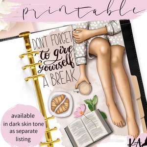 May include: Printable planner page with an illustration of a person relaxing with a cup of coffee, a book, and a croissant. The text on the page reads "Don't forget to give yourself a break."