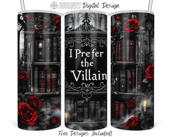 I prefer the Villain tumbler wrap png, dark book tumbler wrap, I prefer the villain tumbler png gothic books tumbler design instant download