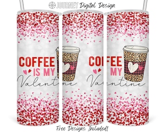 Coffee is my valentine tumbler design, valentine, seamless, Valentine’s Day, tumbler png, tumbler wrap, 20 oz straight skinny tumbler design