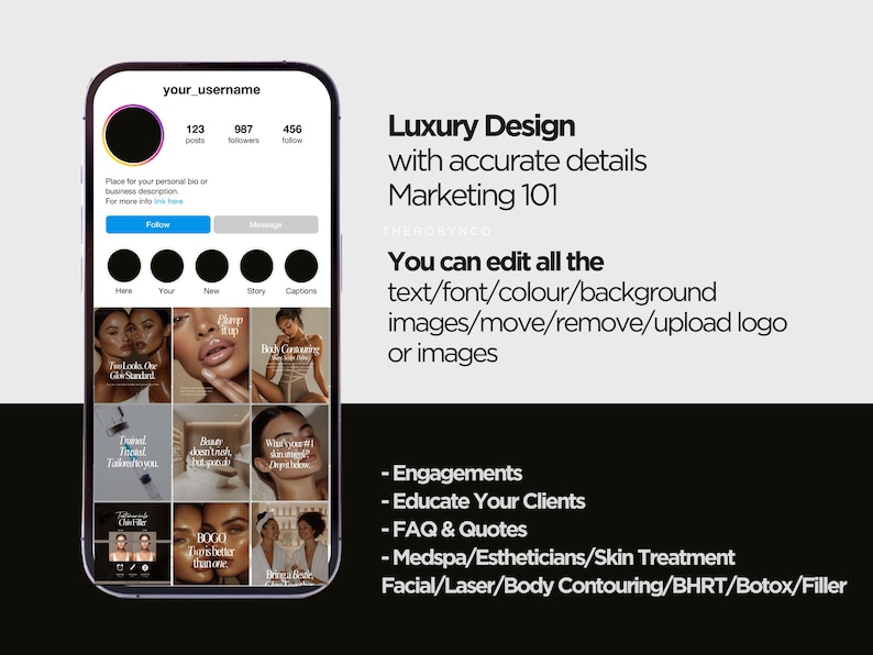 May include: A screenshot of a mobile phone displaying a social media profile page for a beauty business. The profile features a grid of images showcasing various beauty treatments, including facials, skin care, and body contouring. The text "Luxury Design with accurate details Marketing 101" is displayed above the profile. The text "You can edit all the text/font/colour/background images/move/remove/upload logo or images" is displayed below the profile. The text "Engagements, Educate Your Clients, FAQ & Quotes, Medspa/Estheticians/Skin Treatment Facial/Laser/Body Contouring/BHRT/Botox/Filler" is displayed below the text.